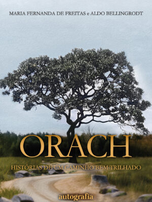 Orach: Histórias de um caminho bem trilhado