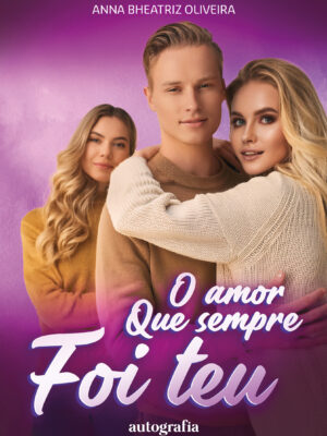 O Amor Que Sempre Foi Teu