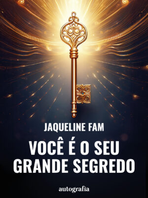 Você é o seu grande segredo