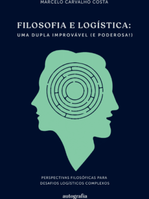 Filosofia e Logística: Uma dupla improvável (e poderosa!)