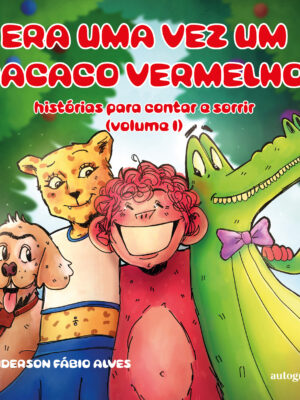 ERA UMA VEZ UM MACACO VERMELHO: HISTÓRIAS PARA CONTAR E SORRIR
