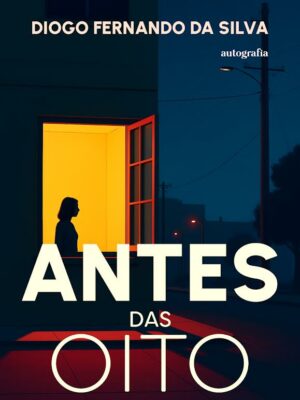 ​​Antes das Oito​: ​​Histórias curtas de vida, sonhos e medos​
