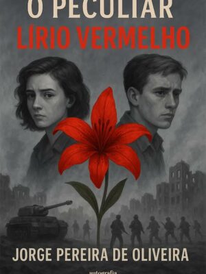 O Peculiar Lírio Vermelho (pré-venda) – Os livros só serão entregues após o lançamento