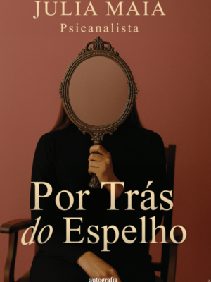 Por trás do espelho: A mulher que decide se curar