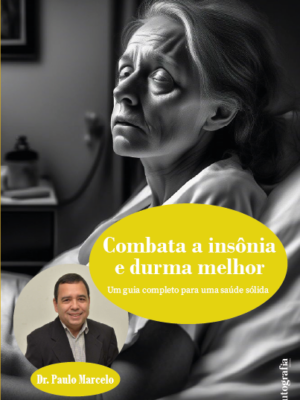 Combata a insônia e durma melhor: Um guia completo para uma saúde sólida