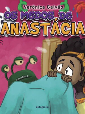 OS MEDOS DE ANASTÁCIA