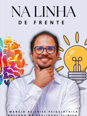 Na linha de frente: manejo de crise psiquiátrica baseado na realidade clínica