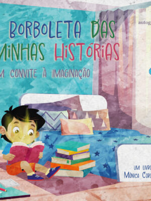 A Borboleta das Minhas Histórias: um convite a imaginação