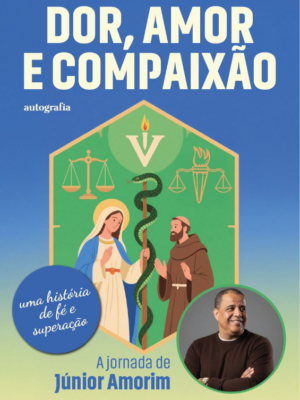 ​​Dor, amor e Compaixão​