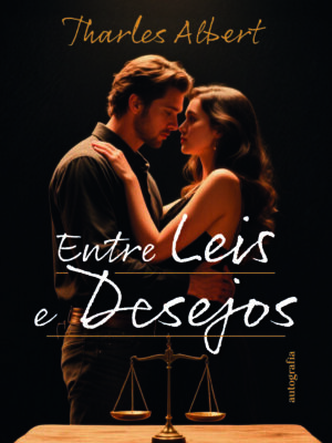 Entre Leis e desejos (pré-venda) – Os livros só serão entregues após o lançamento
