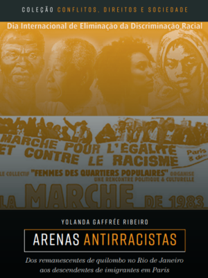 Arenas Antirracistas: dos remanescentes de quilombo no Rio de Janeiro aos descendentes de imigrantes em Paris