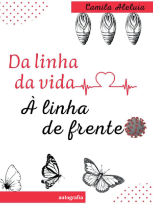 ​​Da linha da vida à linha de frente​