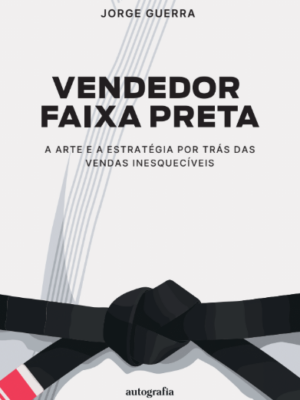 Vendedor faixa preta: a arte e a estratégia por trás das vendas inesquecíveis