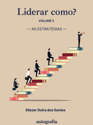 Liderar como? 2: As estratégias