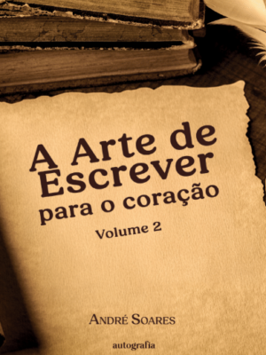 A arte de escrever para o coração – Volume II