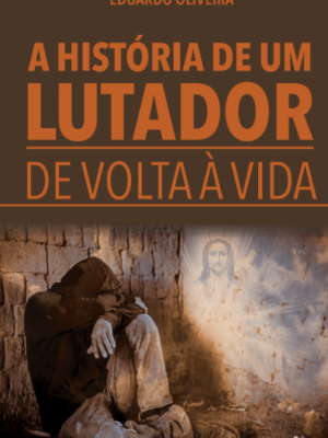 História de um Lutador:  De Volta à Vida