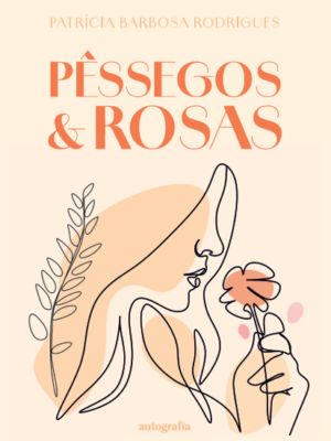 ​​Pêssegos e Rosas​