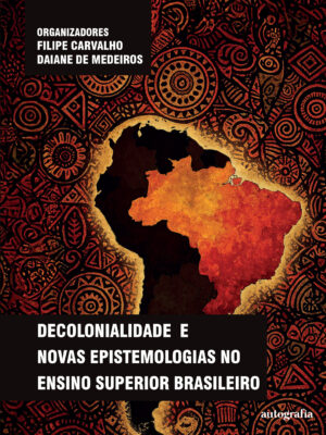 Decolonialidade e Novas Epistemologias no Ensino Superior Brasileiro