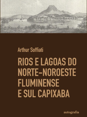 RIOS E LAGOAS DO NORTE-NOROESTE FLUMINENSE E SUL-CAPIXABA