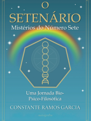 O Setenário: Os Mistérios do Número Sete