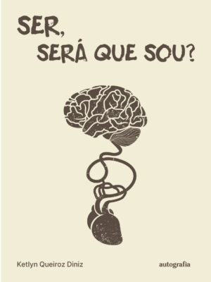 Ser, será que sou? (pré-venda) – Os livros só serão entregues após o lançamento