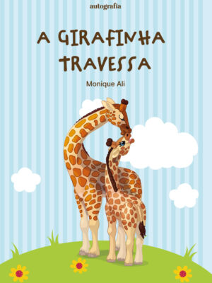 A girafinha travessa (pré-venda) – Os livros só serão entregues após o lançamento