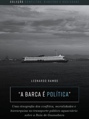 A barca é política: uma etnografia dos conflitos, moralidades e hierarquias no transporte público aquaviário sobre a Baía de Guanabara