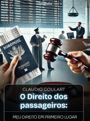 ​​Direitos dos Passageiros: Meu direito em primeiro lugar