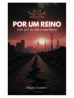 Por um Reino: Indo por um Rei e seu Reino
