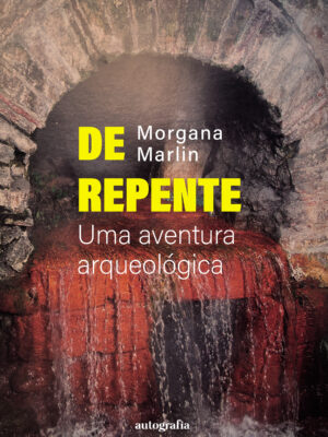 De repente: Uma aventura arqueológica