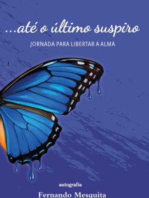 ​​…Até o Último Suspiro: ​​Jornada para libertar a Alma​