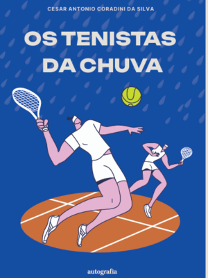 Os tenistas da chuva