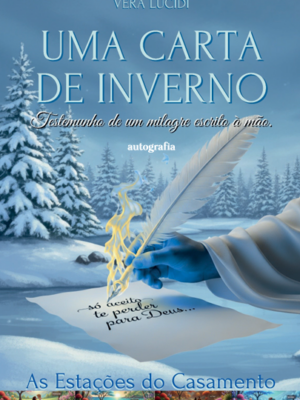 Uma Carta de Inverno: Testemunho de um milagre escrito à mão