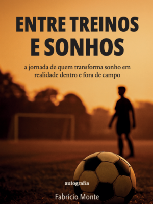 Entre treinos e sonhos: a jornada de quem transforma sonhos em realidade dentro e fora do campo