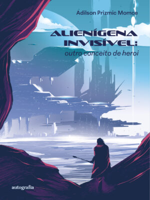 Pré-Venda: Alienígena invisível: outro conceito de heroi