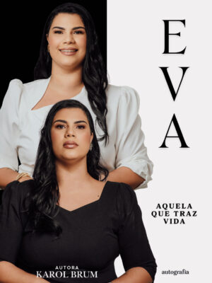 Eva: ​​Aquela que traz vida​