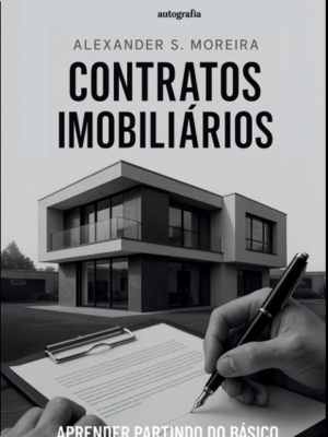 Contratos Imobiliários: Aprender Partindo do Básico