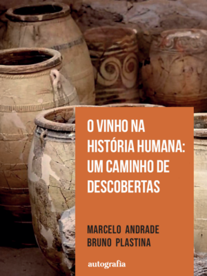 O vinho na história humana : um caminho de descobertas