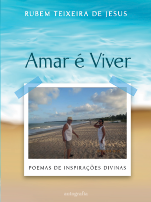 ​​Amar é Viver ​
