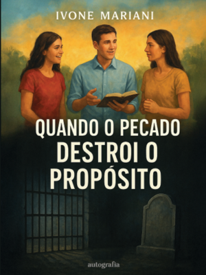 Quando o pecado destrói o propósito