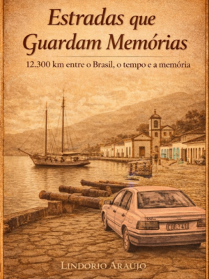 Estradas que guardam memória: 12.300Km entre o Brasil, o tempo e a memória (pré-venda) – Os livros só serão entregues após o lançamento