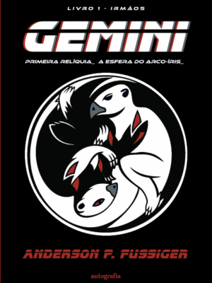 Gemini: Primeira relíquia: a esfera do arco-íris – Livro 1: Irmãos