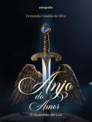 Anjo do Amor: O Guardião da Lu (Pré-venda, os livros serão entregues após o lançamento)