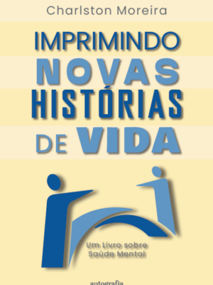 Imprimindo novas histórias de vida