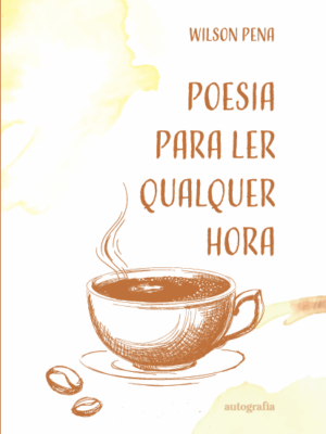 Poesia para ler qualquer hora