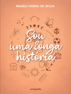 Sou uma longa história