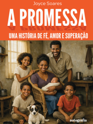 A promessa : uma história de fé, amor e superação
