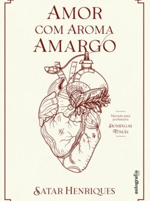 Amor com Aroma Amargo