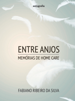 Entre Anjos: memórias de home care