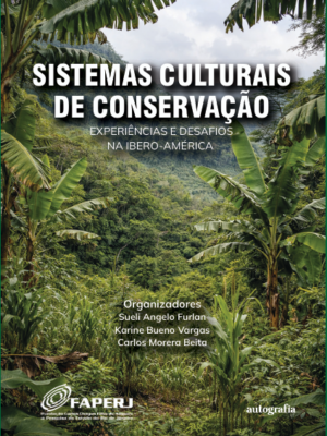 Sistemas culturais de conservação: experiências e desafios na IberoAmérica
